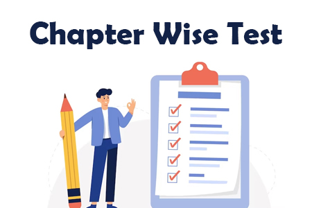 Chapter Wise Test